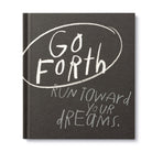 Go Forth Run Toward Your Dreams - Nest & Bird - Nest & Bird