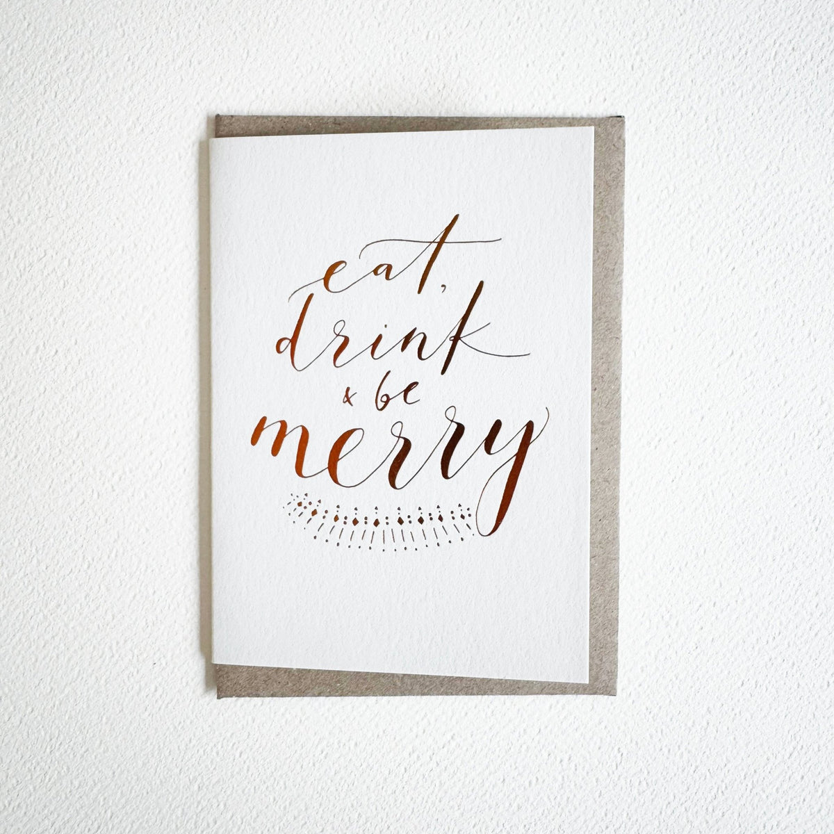 Eat, Drink, Be Merry Greeting Card - THE LITTLE PRESS - Nest & Bird